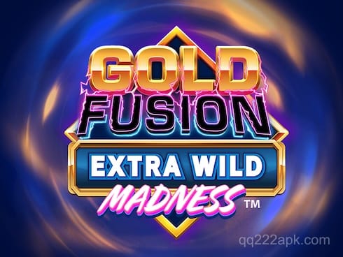 qq222 Gold Fusion Extra Wild Madness